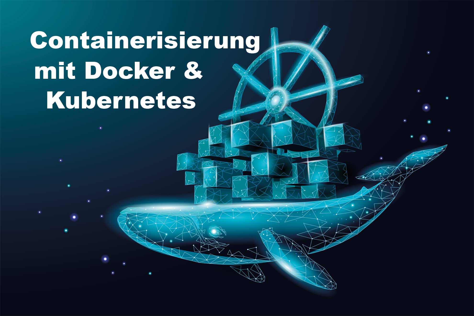 Containerisierung mit Docker & Kubernetes